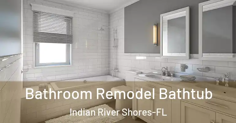 inner Bathroom imggen Bathroom Remodel Bathtub Indian River Shores-FL