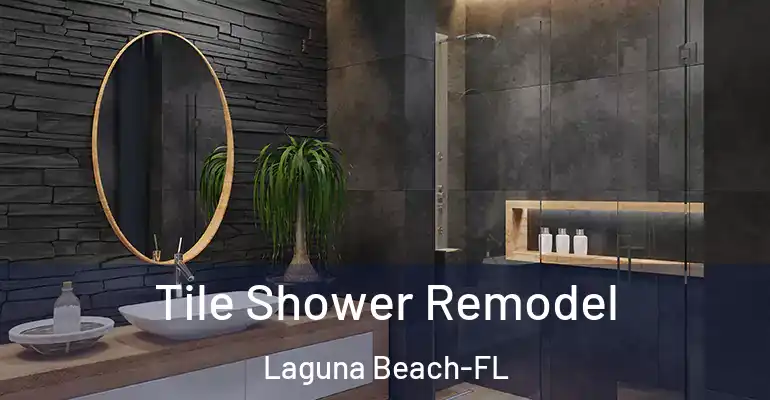 inner Bathroom imggen Tile Shower Remodel Laguna Beach-FL